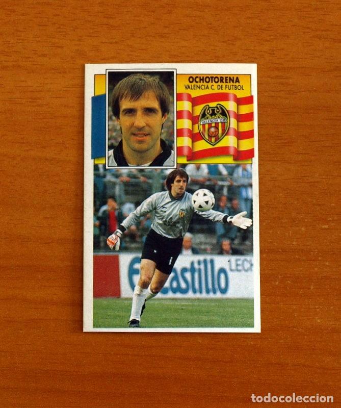 Cromos de f&uacute;tbol: Valencia - Ochotorena - Ediciones Este Liga 1990-1991, 90-91 - Nunca pegado