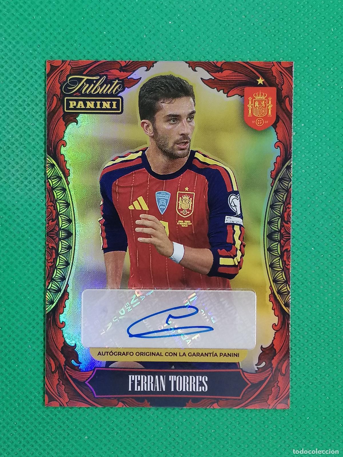 Cromos de f&uacute;tbol: FERRAN TORRES AUTO AUTOGRAFO ORIGINAL FIRMA /50 ⚽PANINI TRIBUTO SELECCION ESPA&Ntilde;OLA ESPA&Ntilde;A 26 2026⚽