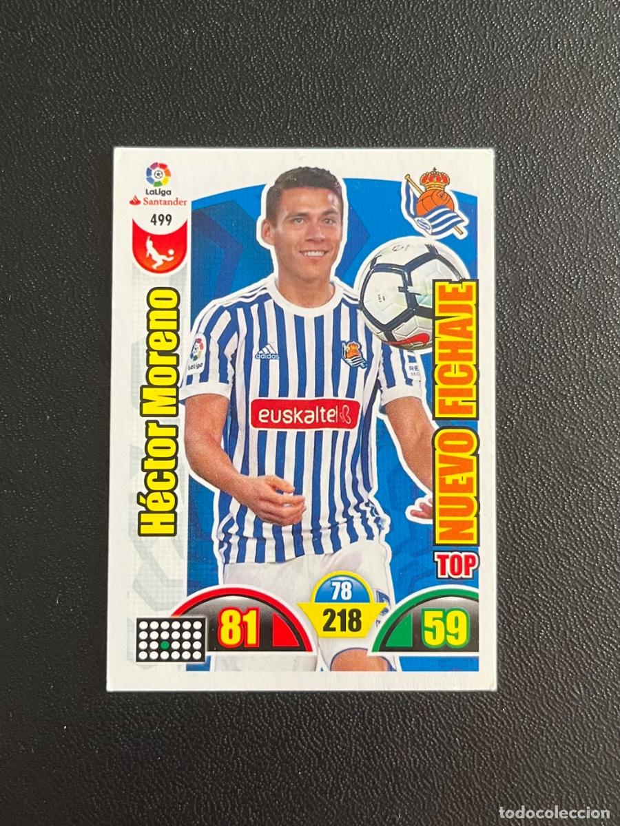 Cromos de f&uacute;tbol: 499 H&Eacute;CTOR MORENO REAL SOCIEDAD TOP NUEVO FICHAJE ADRENALYN 2017 2018 CROMO PANINI LA LIGA 17 18