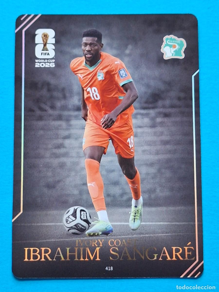 Cromos de f&uacute;tbol: Moment #418 IBRAHIM SANGAR&Eacute; (Ivory Coast) - PANINI KAYOU (China) FIFA World Cup 2026