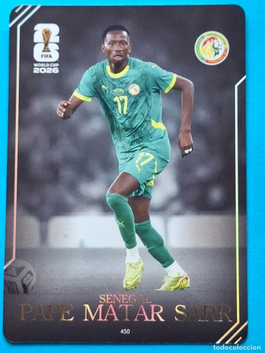 Cromos de f&uacute;tbol: Moment #450 PAPE MATAR SARR (Senegal) - PANINI KAYOU (China) FIFA World Cup 2026