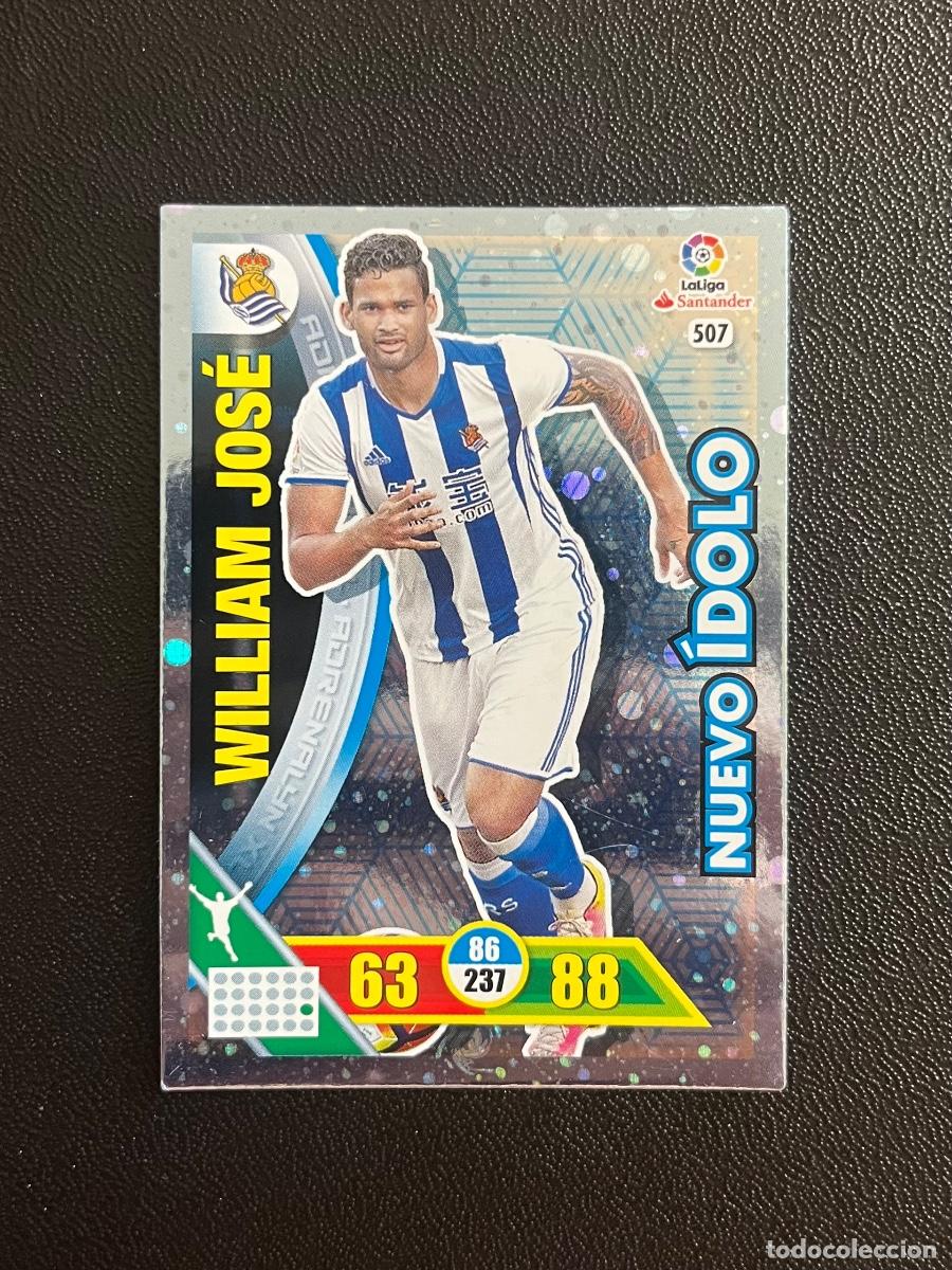 Cromos de f&uacute;tbol: 507 WILLIAM JOS&Eacute; REAL SOCIEDAD NUEVO &Iacute;DOLO ADRENALYN 2016 2017 CROMO PANINI LA LIGA SANTANDER 16 17