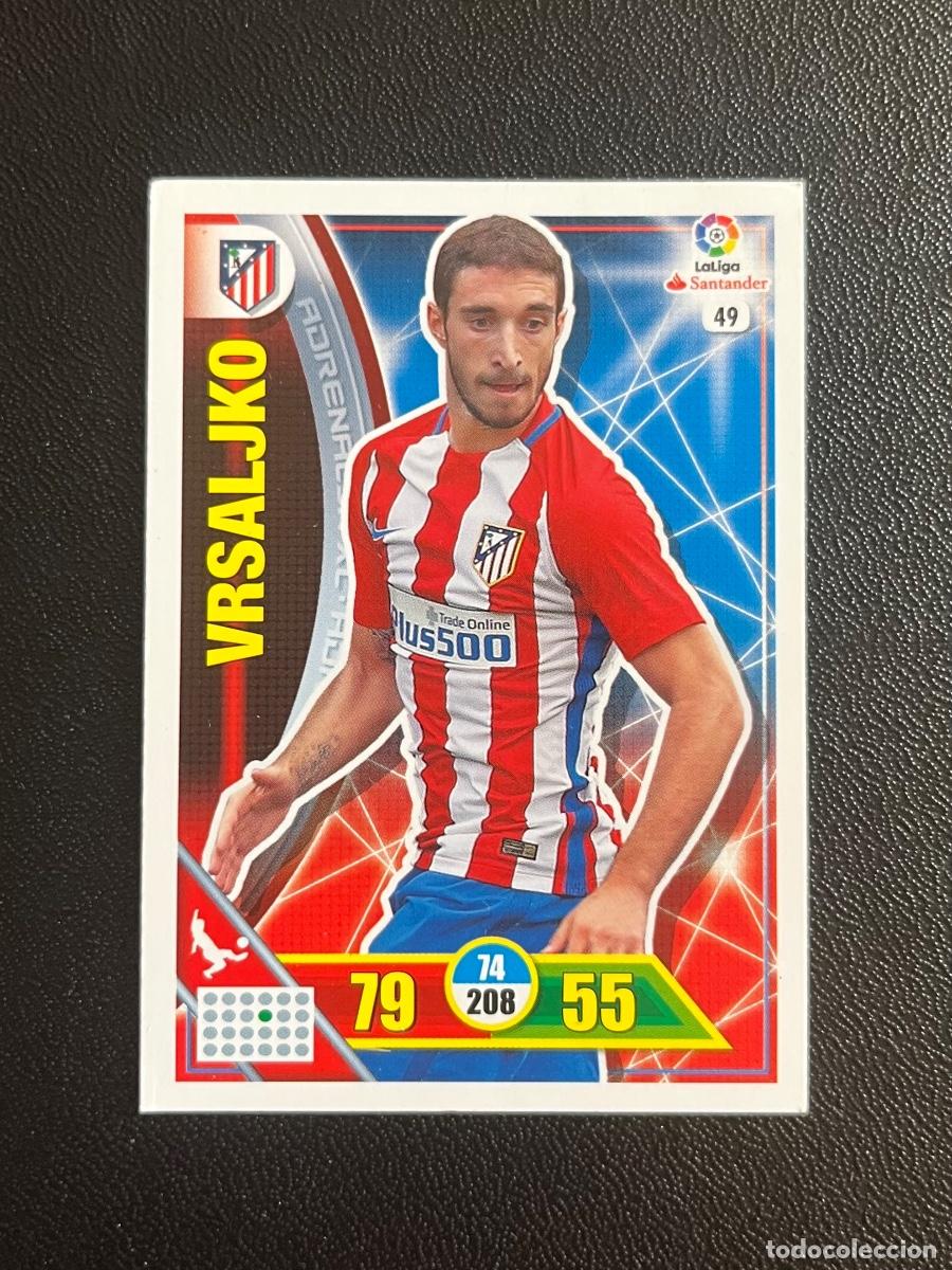 Cromos de f&uacute;tbol: 49 VRSALJKO ATL&Eacute;TICO DE MADRID ADRENALYN 2016 2017 CROMO PANINI LA LIGA SANTANDER 16 17