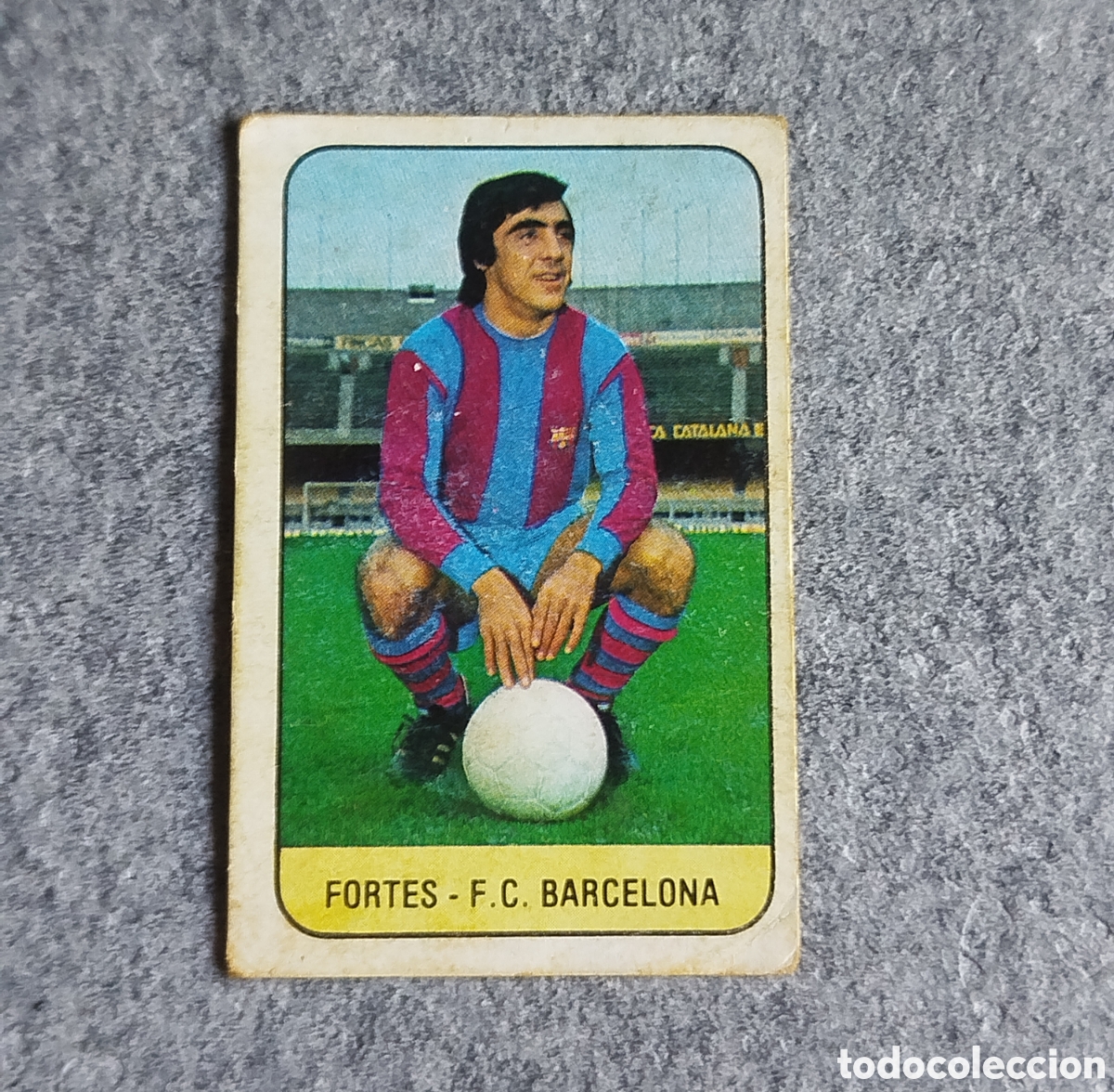 Figurine di Calcio: FORTES FC F.C. BARCELONA ESTE 78 79 1978 1979 CROMO DESPEGADO