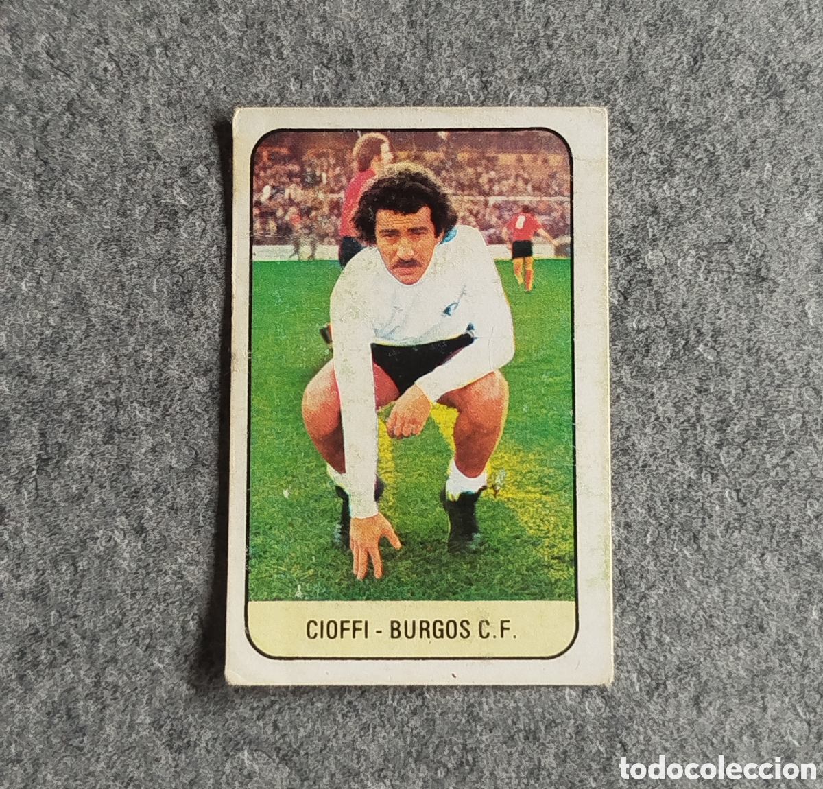 Cromos de f&uacute;tbol: CIOFFI BURGOS 78 79 1978 1979 EDICIONES ESTE DESPEGADO CROMO