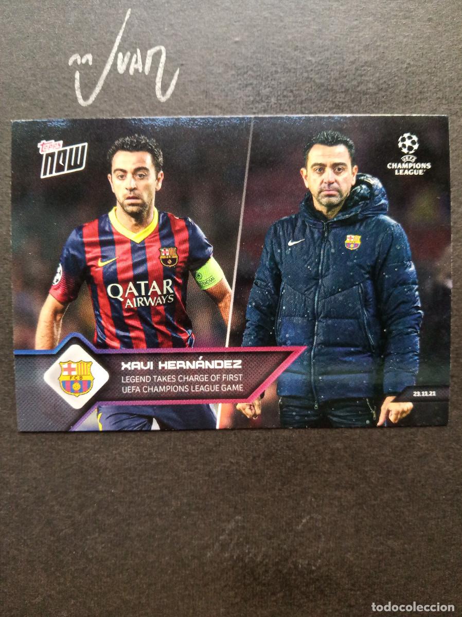 Cromos de f&uacute;tbol: 077 LEGEND ENTRENADOR COACH UEFA CHAMPIONS XAVI FC BARCELONA ⚽ TOPPS &reg; NOW 2021 2022 21 22 NUEVO
