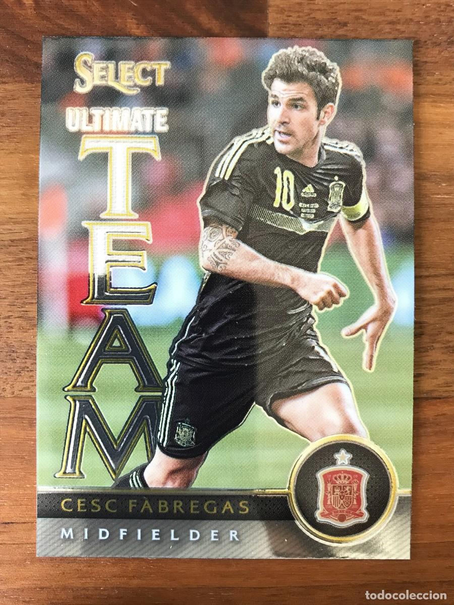 Cromos de f&uacute;tbol: CESC FABREGAS - ESPA&Ntilde;A - ULTIMATE TEAM - PANINI SELECT 2015 2016 15 16