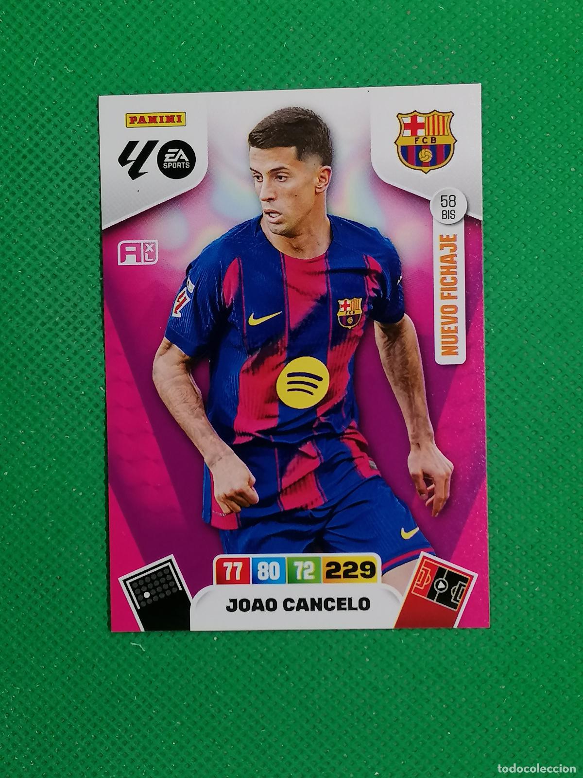 Cromos de f&uacute;tbol: 58BIS 58 BIS JOAO CANCELO BARCELONA NUEVO FICHAJE ⚽ LIGA ADRENALYN XL 2025 2026 25 26 ⚽