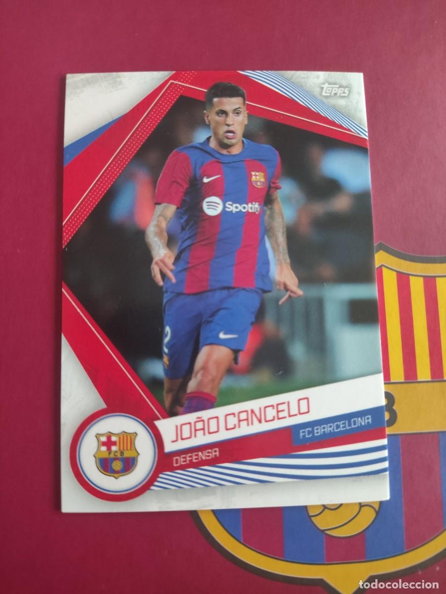 Cromos de f&uacute;tbol: BAR-6 CANCELO BARCELONA 23-24 TOPPS BAR&Ccedil;A 2023-2024 FAN SET