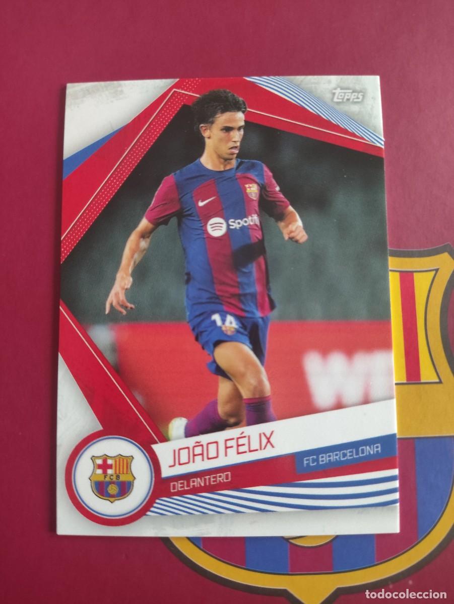 Cromos de f&uacute;tbol: BAR-11 JOAO FELIX BARCELONA 23-24 TOPPS BAR&Ccedil;A 2023-2024 FAN SET