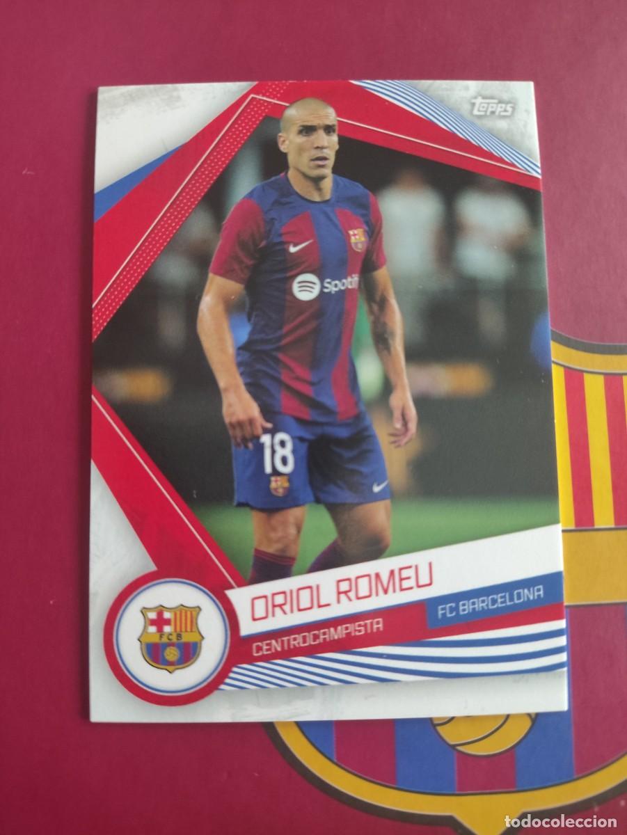 Cromos de f&uacute;tbol: BAR-12 ORIOL ROMEU BARCELONA 23-24 TOPPS BAR&Ccedil;A 2023-2024 FAN SET
