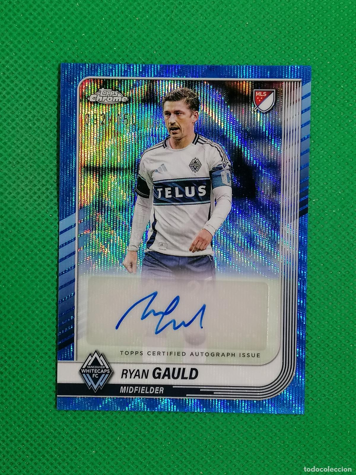 Cromos de f&uacute;tbol: RYAN GAULD VANCOUVER WHITECAPS /150 AUTO FIRMA AUTOGRAFO ⚽ TOPPS CHROME MLS 24 25 2024 2025 ⚽