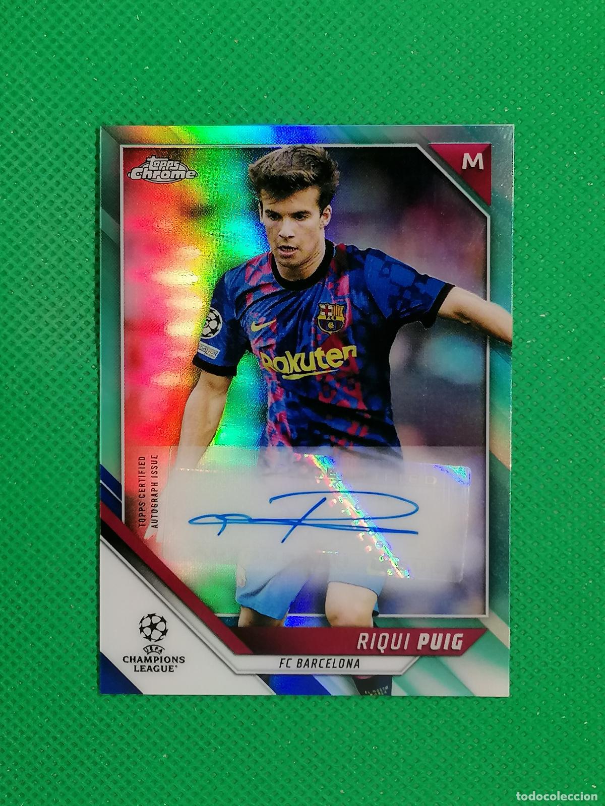 Cromos de Futebol: RIQUI PUIG BARCELONA AUTO FIRMA AUTOGRAFO /199 ⚽ TOPPS CHROME UCC 21 22 2021 2022 ⚽