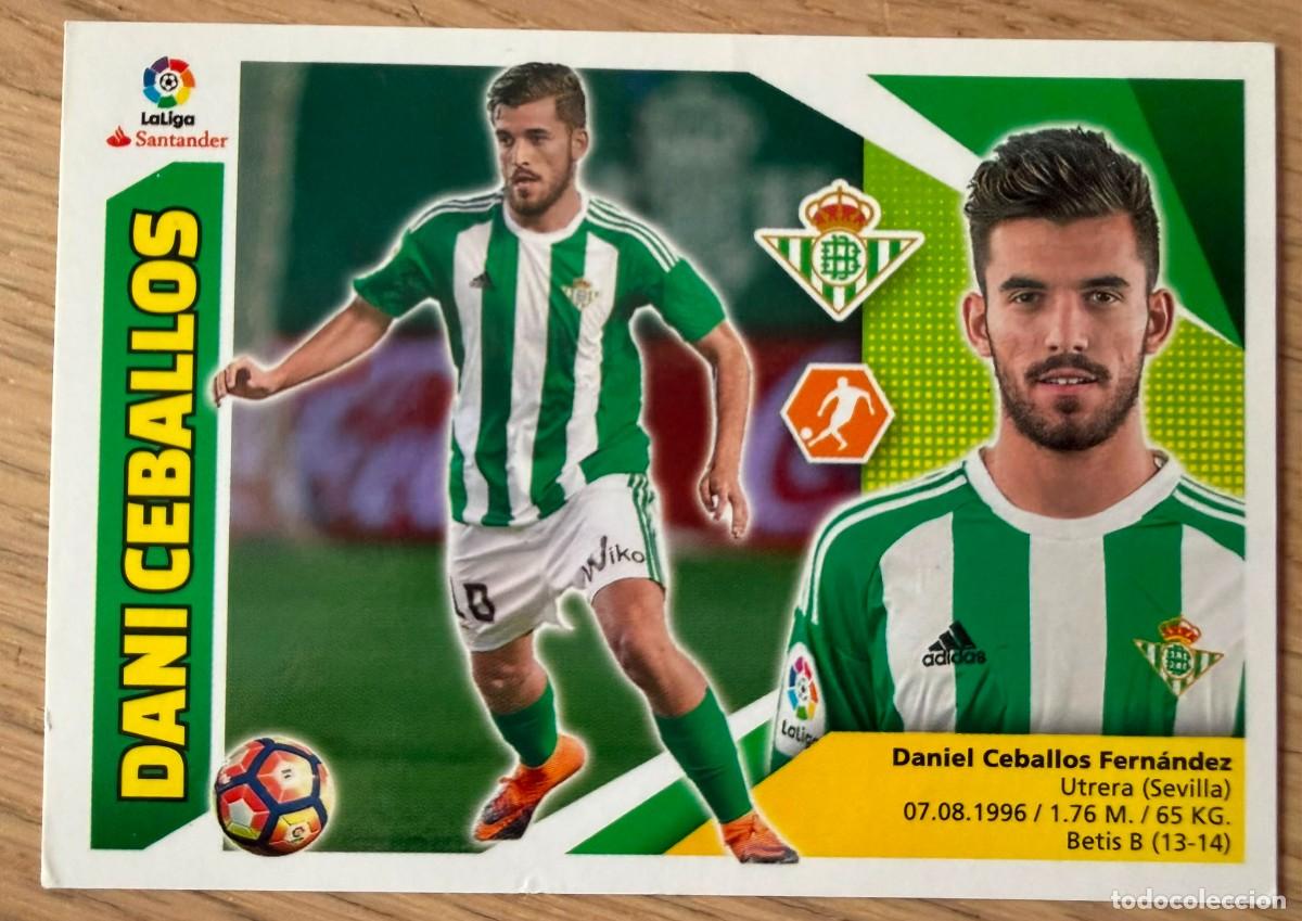 Cromos de f&uacute;tbol: 13A 13 A DANI CEBALLOS REAL BETIS 17 18 2017 2018 LIGA SANTANDER COLECCIONES ESTE SIN PEGAR STICKER