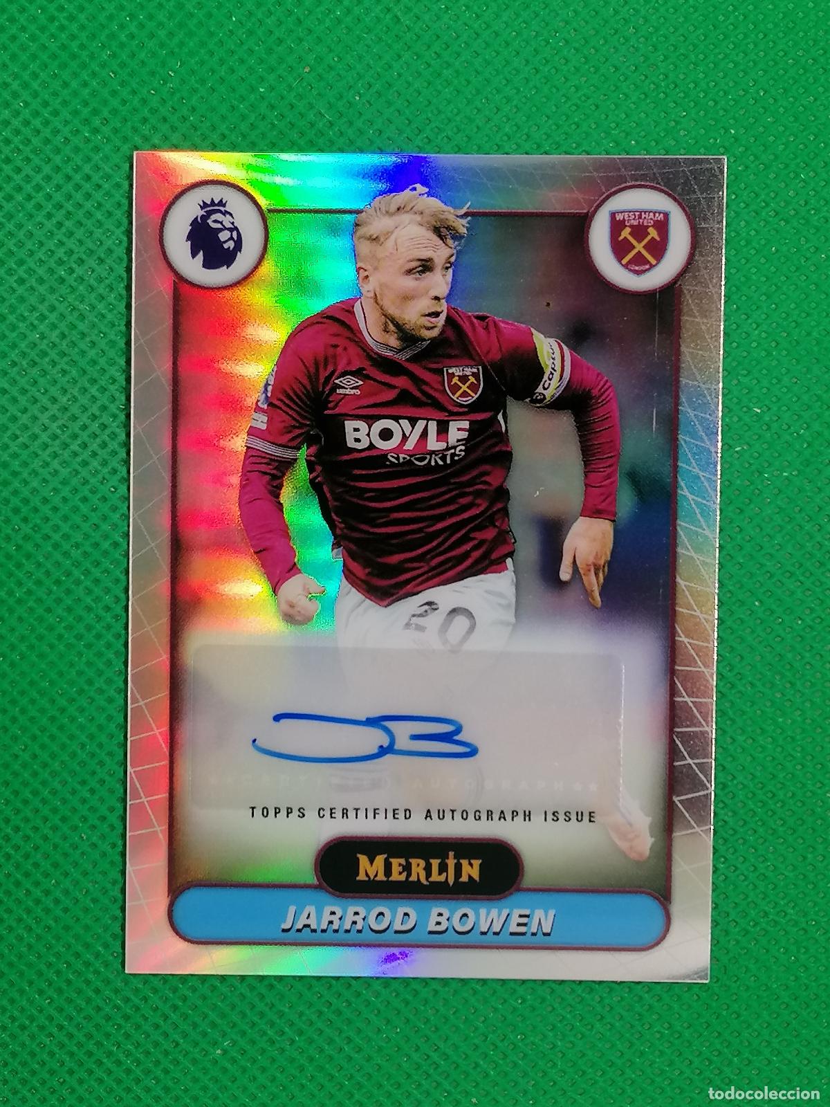 Cromos de f&uacute;tbol: JARROD BOWEN WEST HAM AUTO FIRMA AUTOGRAFO ⚽ TOPPS MERLIN 25 26 2025 2026 ⚽
