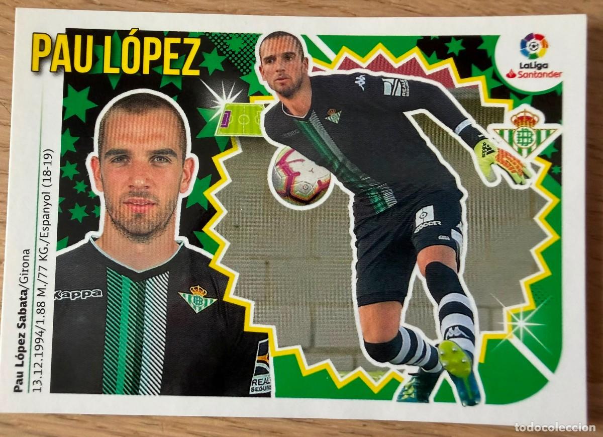 Cromos de f&uacute;tbol: 1 PAU LOPEZ REAL BETIS 18 19 2018 2019 LIGA SANTANDER COLECCIONES ESTE SIN PEGAR STICKER
