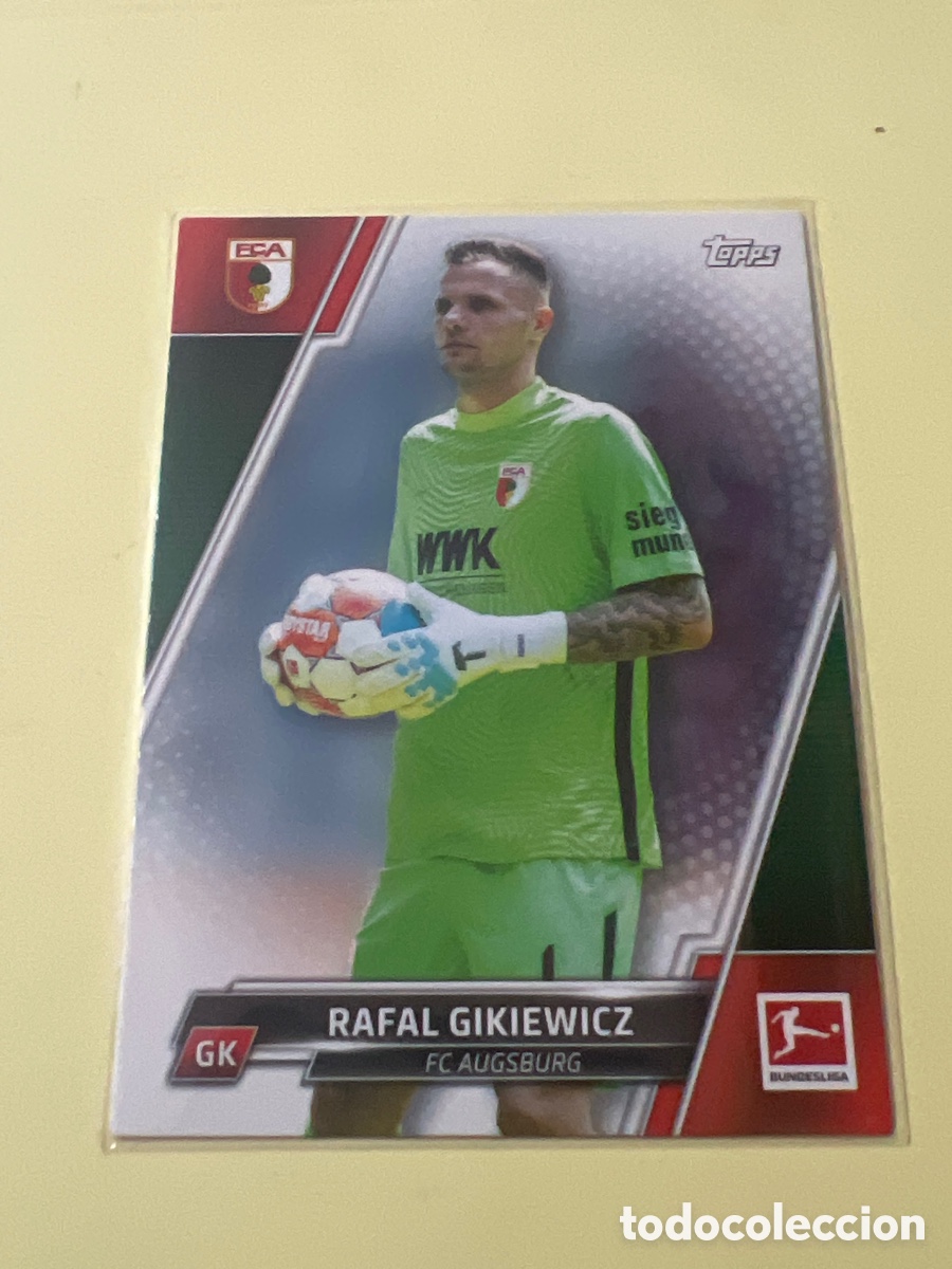 Cromos de f&uacute;tbol: C2706. 4 Rafal Gikiewicz - FC Augsburg - Topps Bundesliga 2022