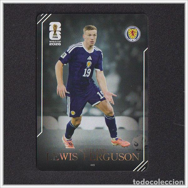 Cromos de f&uacute;tbol: FIFA WORLD CUP 2026 PANINI KAYOU LEWIS FERGUSON 449 SCO ESCOCIA ALBUM MUNDIAL COLECCI&Oacute;N - ULTRA BOX