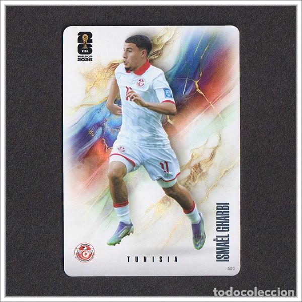 Football Stickers: FIFA WORLD CUP 2026 PANINI KAYOU ISMAEL GHARBI 500 TUN TUNEZ TUNISIA MUNDIAL COLECCI&Oacute;N - ULTRA BOX