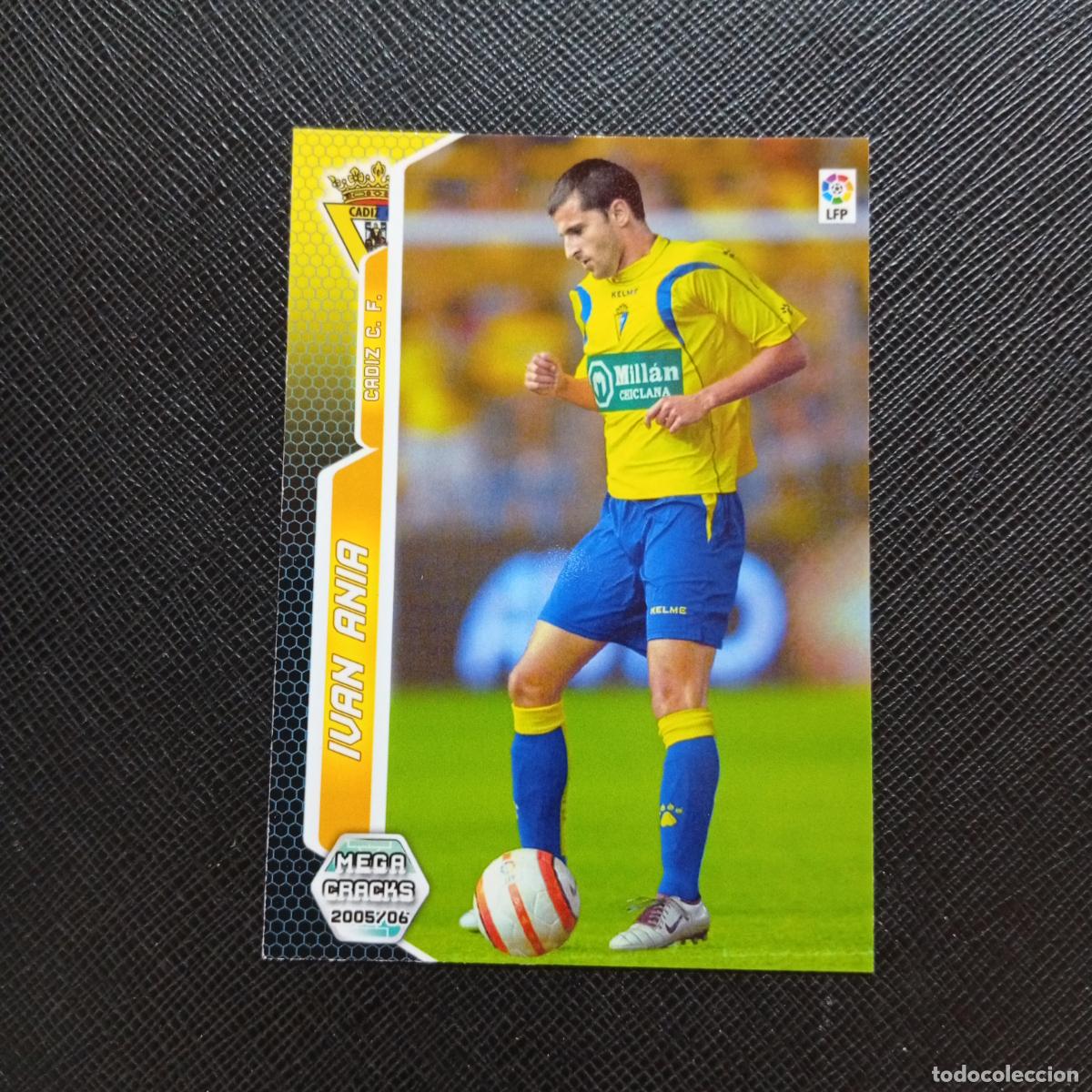 Cromos de Futebol: 103 BIS IVAN ANIA CADIZ PANINI MEGACRACKS 05 06 CROMO FUTBOL 2005 2006 - A213 PG109
