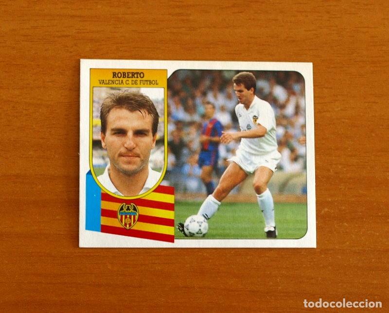 Cromos de f&uacute;tbol: Valencia - Roberto - Ediciones Este Liga 1991-1992, 91-92 - Nunca pegado