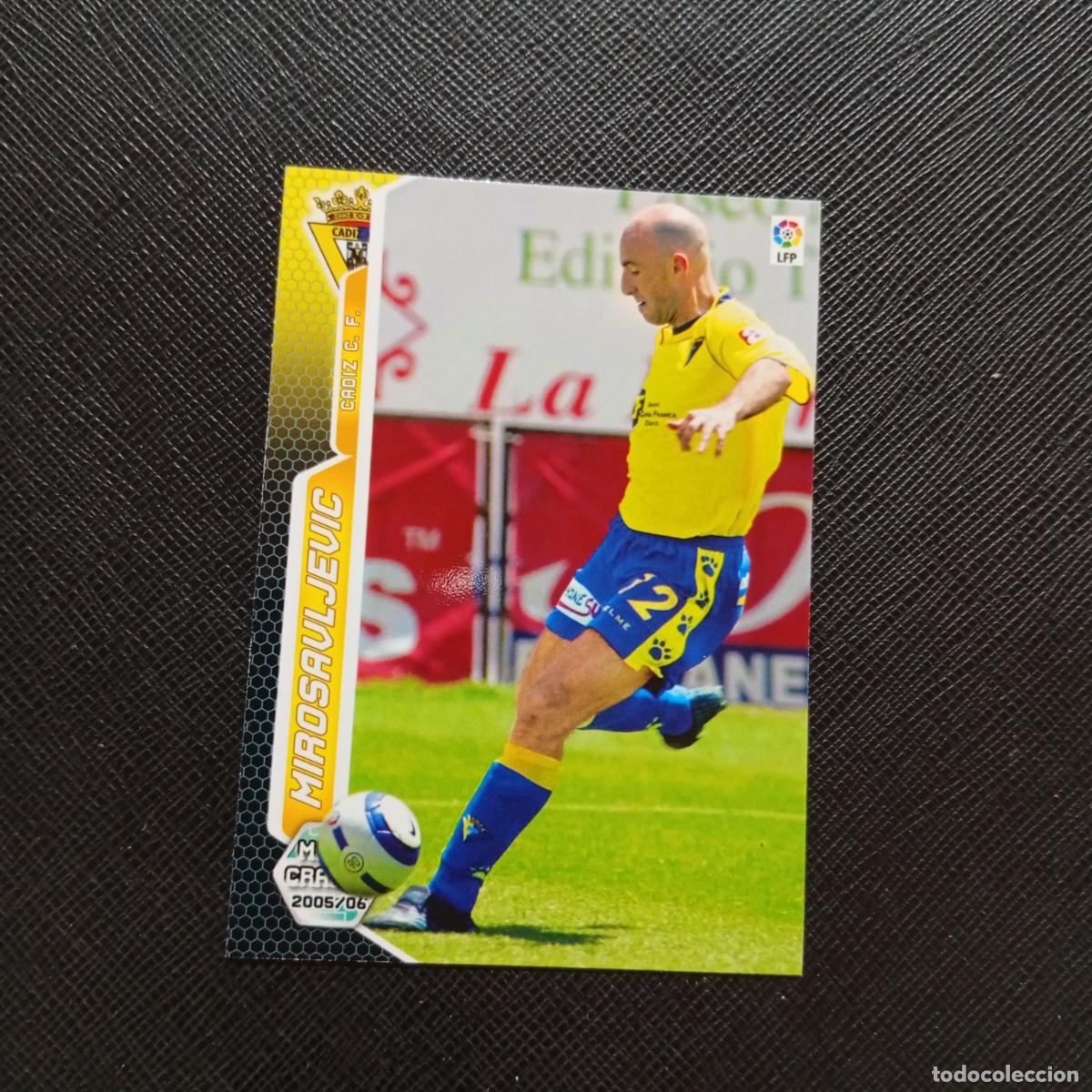 Figurine di Calcio: 108 MIROSAVLJEVIC CADIZ PANINI MEGACRACKS 05 06 CROMO FUTBOL 2005 2006 - A213 PG109