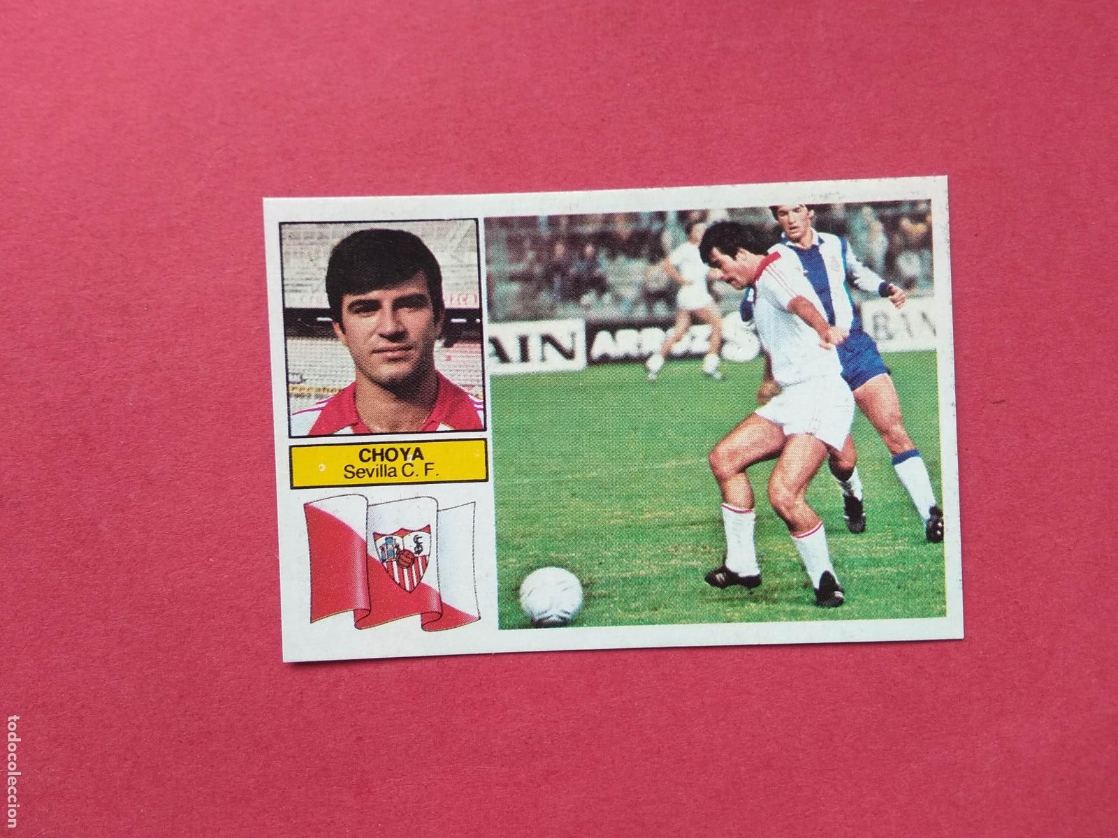 Cromos de f&uacute;tbol: EDICIONES ESTE LIGA 82 83 1982 1983 CROMO DESPEGADO BAJA CHOYA SEVILLA