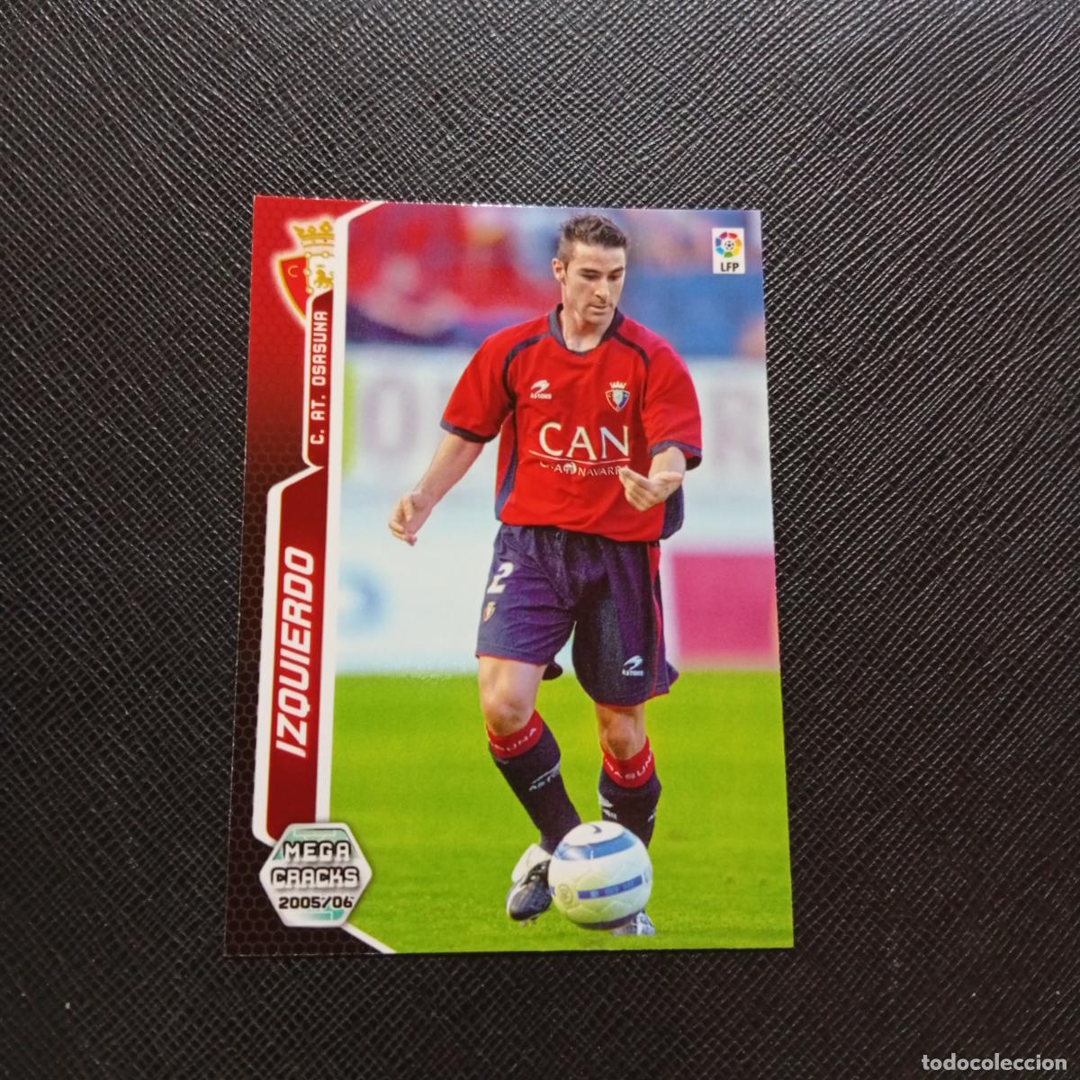 Cromos de f&uacute;tbol: 238 IZQUIERDO OSASUNA PANINI MEGACRACKS 05 06 CROMO FUTBOL 2005 2006 - A213 PG253
