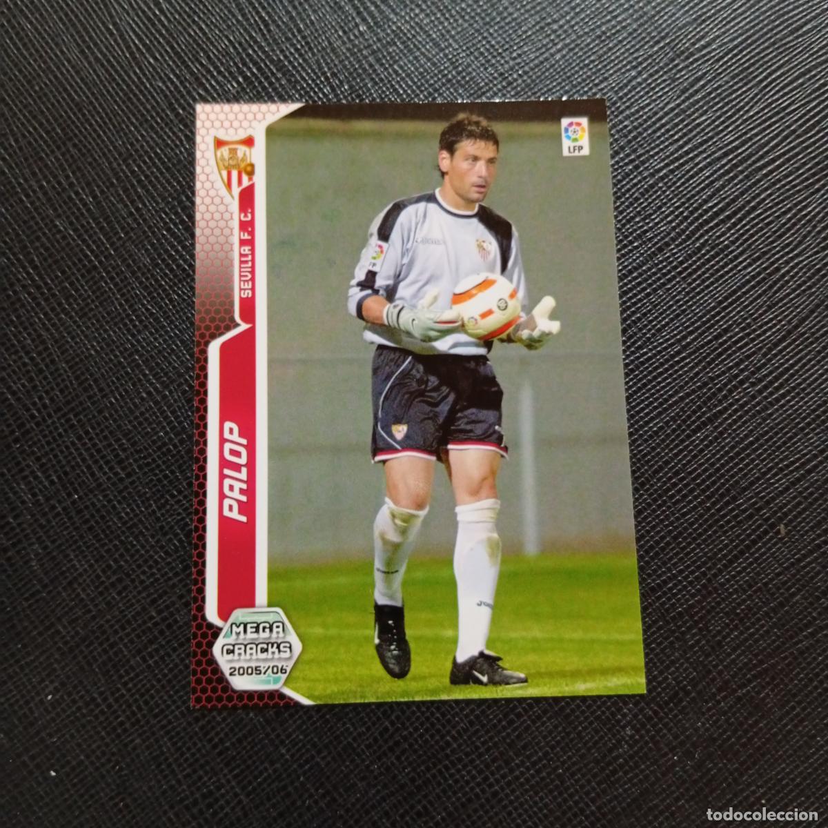 Cromos de f&uacute;tbol: 272 PALOP SEVILLA PANINI MEGACRACKS 05 06 CROMO FUTBOL 2005 2006 - A213 PG289