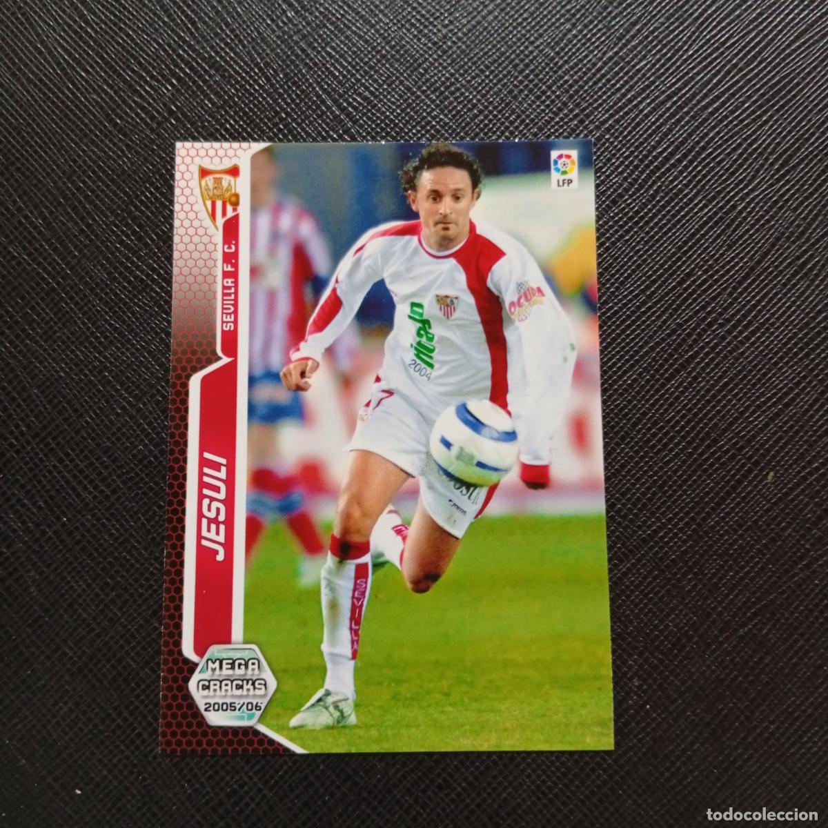 Cromos de f&uacute;tbol: 284 JESULI SEVILLA PANINI MEGACRACKS 05 06 CROMO FUTBOL 2005 2006 - A213 PG298