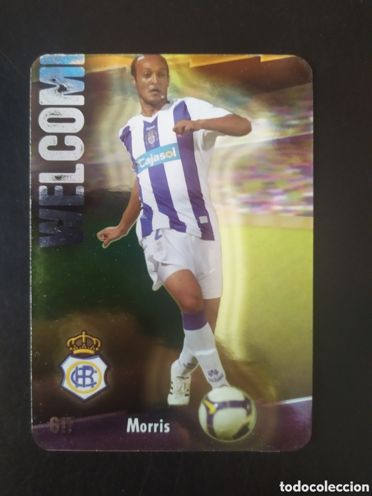 Fu&szlig;ball-Sticker: Mundicromo fichas Liga 2008 2009 08 09 Morris welcome brillo n&deg; 617 Recreativo Huelva