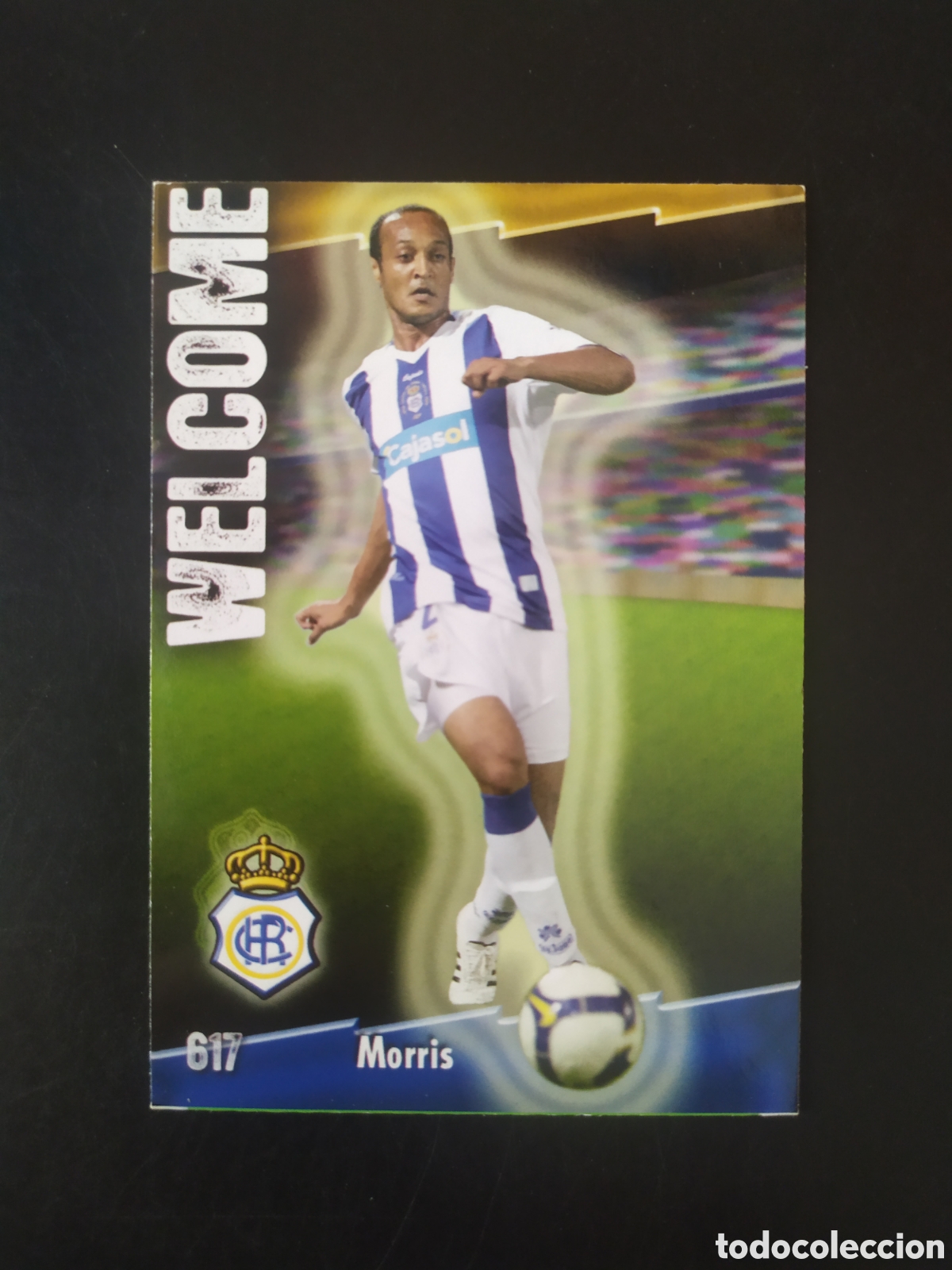 Cromos de Futebol: Mundicromo fichas Liga 2008 2009 08 09 Morris welcome mate n&deg; 617 Recreativo Huelva
