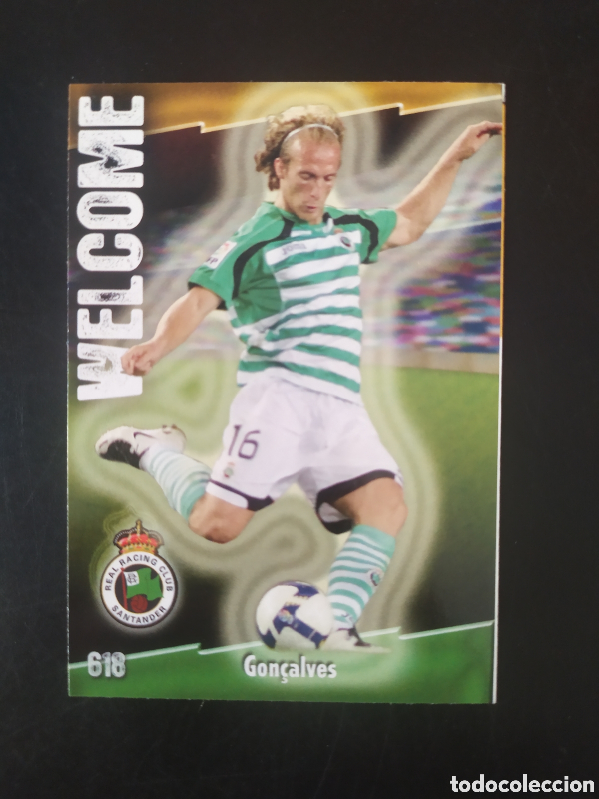 Cromos de f&uacute;tbol: Mundicromo fichas Liga 2008 2009 08 09 Goncalves welcome mate n&deg; 618 Racing Santander