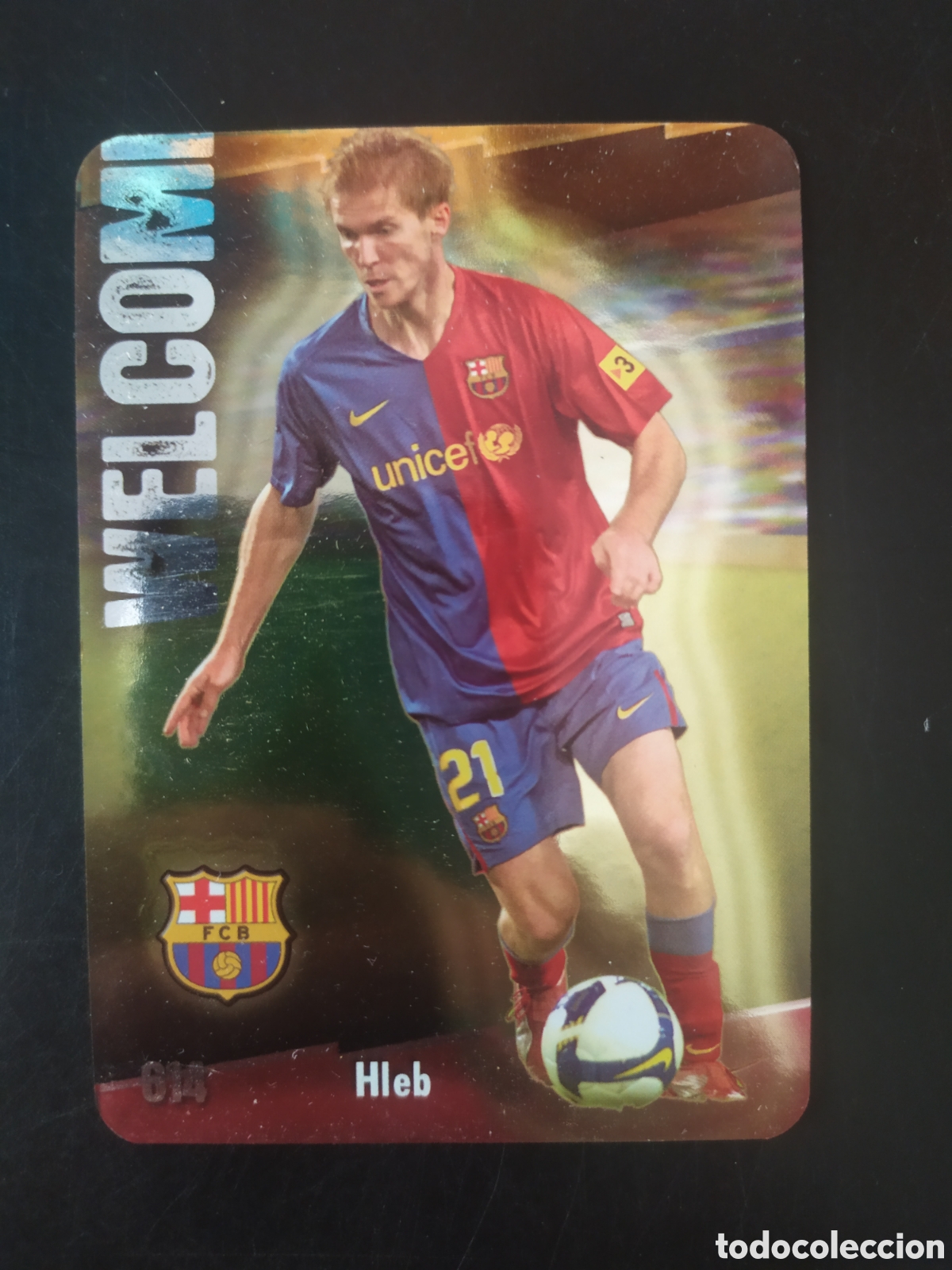 Cromos de f&uacute;tbol: Mundicromo fichas Liga 2008 2009 08 09 Hleb welcome brillo n&deg; 614 Barcelona