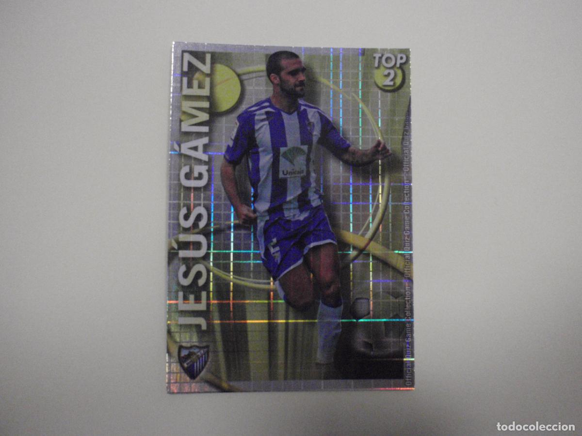 Cromos de f&uacute;tbol: 556 JES&Uacute;S G&Aacute;MEZ M&aacute;laga TOP 2 BRILLO AMARILLO CUADROS LAS FICHAS QUIZ DE LA LIGA 2010 2011 MUNDICROMO
