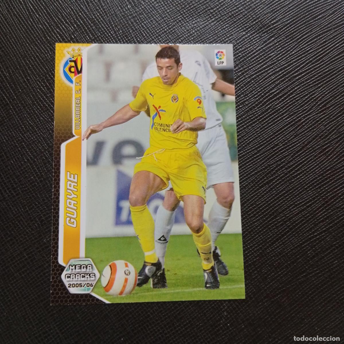 Cromos de f&uacute;tbol: 339 BIS GUAYRE VILLARREAL PANINI MEGACRACKS 05 06 CROMO FUTBOL 2005 2006 - A213 PG361