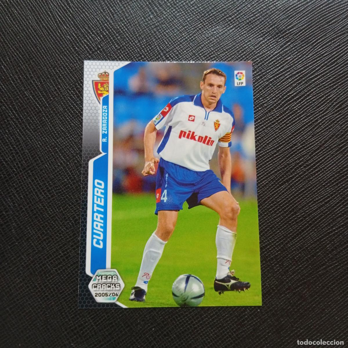 Cromos de f&uacute;tbol: 346 CUARTERO ZARAGOZA PANINI MEGACRACKS 05 06 CROMO FUTBOL 2005 2006 - A213 PG370
