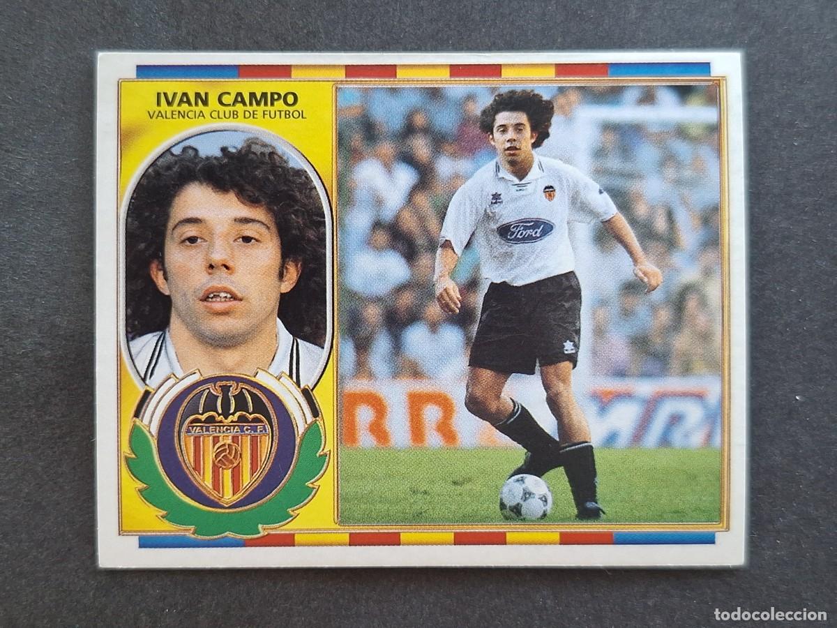 Cromos de f&uacute;tbol: L5 IVAN CAMPO VALENCIA C. F. FICHAJE 22 LIGA ESTE 1996 1997 96 97 NUNCA PEGADO SIN PEGAR