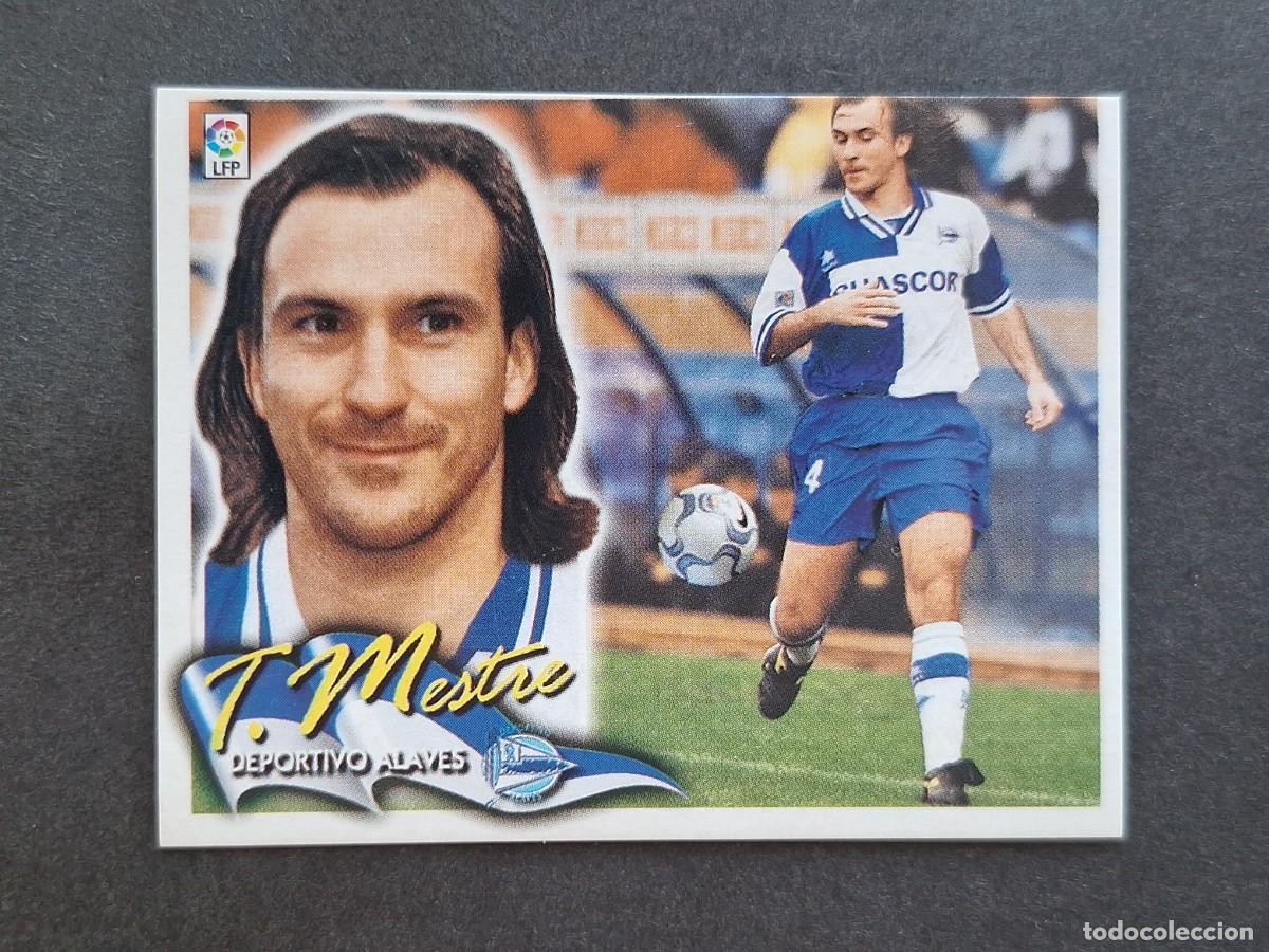Cromos de f&uacute;tbol: L6 TORRES MESTRE DEPORTIVO ALAVES LIGA ESTE 2000 2001 00 01 NUNCA PEGADO SIN PEGAR