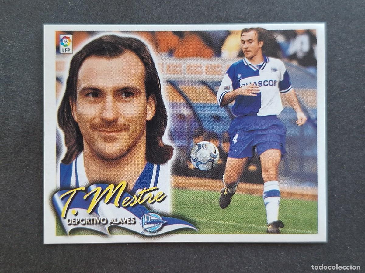 Cromos de f&uacute;tbol: L6 TORRES MESTRE DEPORTIVO ALAVES LIGA ESTE 2000 2001 00 01 NUNCA PEGADO SIN PEGAR