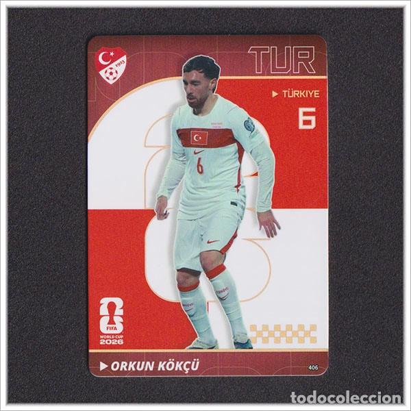 Cromos de f&uacute;tbol: NUMERADA /199 FIFA WORLD CUP 2026 PANINI KAYOU ORKUN KOK&Ccedil;U 406 TUR TURQUIA ALBUM MUNDIAL - ULTRA BOX