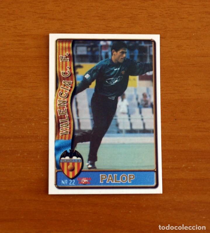 Cromos de Futebol: Valencia -N&ordm; 22 Palop -&Uacute;ltima Hora Rookie-Mundicromo Las Fichas de la Liga de F&uacute;tbol 1996-1997-96-97
