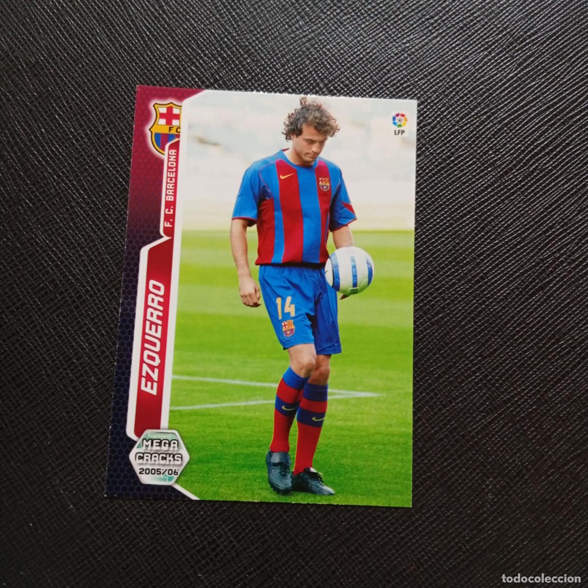 Cromos de f&uacute;tbol: 445 EZQUERRO BARCELONA PANINI MEGACRACKS 05 06 CROMO FUTBOL 2005 2006 - A213 PG469 FICHAJE