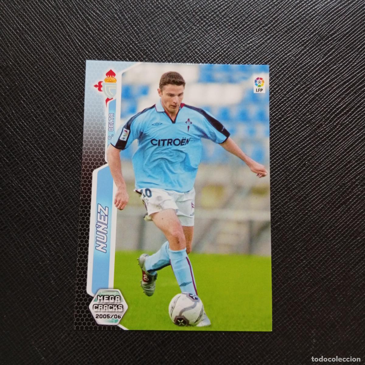 Cromos de f&uacute;tbol: 460 NU&Ntilde;EZ CELTA PANINI MEGACRACKS 05 06 CROMO FUTBOL 2005 2006 - A213 PG487 FICHAJE