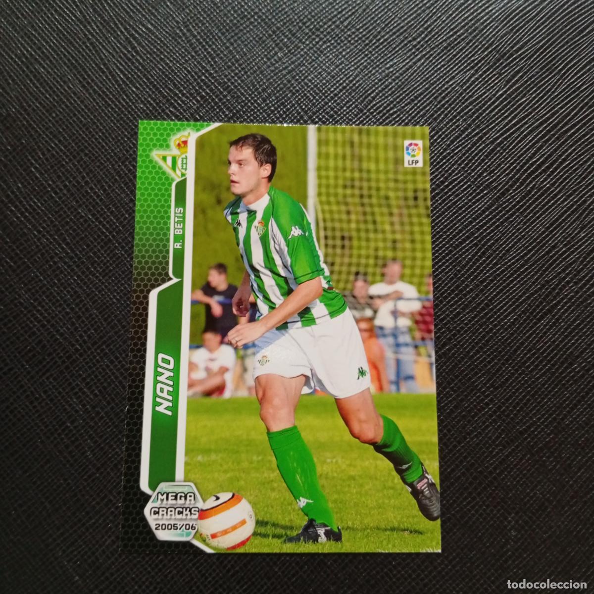 Cromos de f&uacute;tbol: 463 NANO REAL BETIS PANINI MEGACRACKS 05 06 CROMO FUTBOL 2005 2006 - A213 PG487 FICHAJE