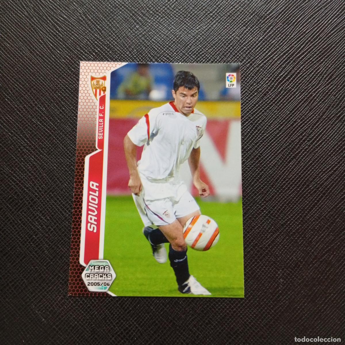 Cromos de f&uacute;tbol: 476 SAVIOLA SEVILLA PANINI MEGACRACKS 05 06 CROMO FUTBOL 2005 2006 - A45 PG1 FICHAJE