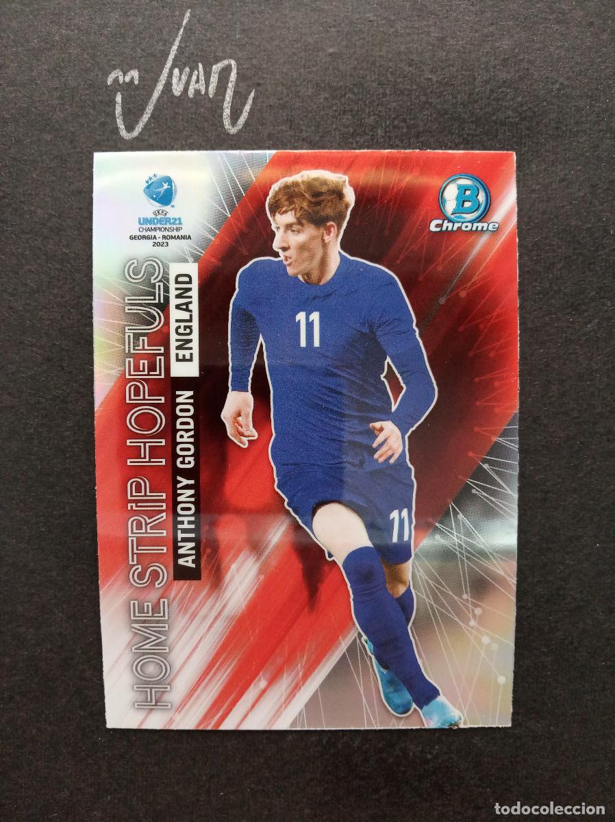 Cromos de f&uacute;tbol: HS-20 ANTHONY GORDON INGLATERRA BARCELONA 25 26 ⚽ TOPPS &reg; 1ST BOWMAN CHROME UEFA UNDER 21 2023 NUEVO