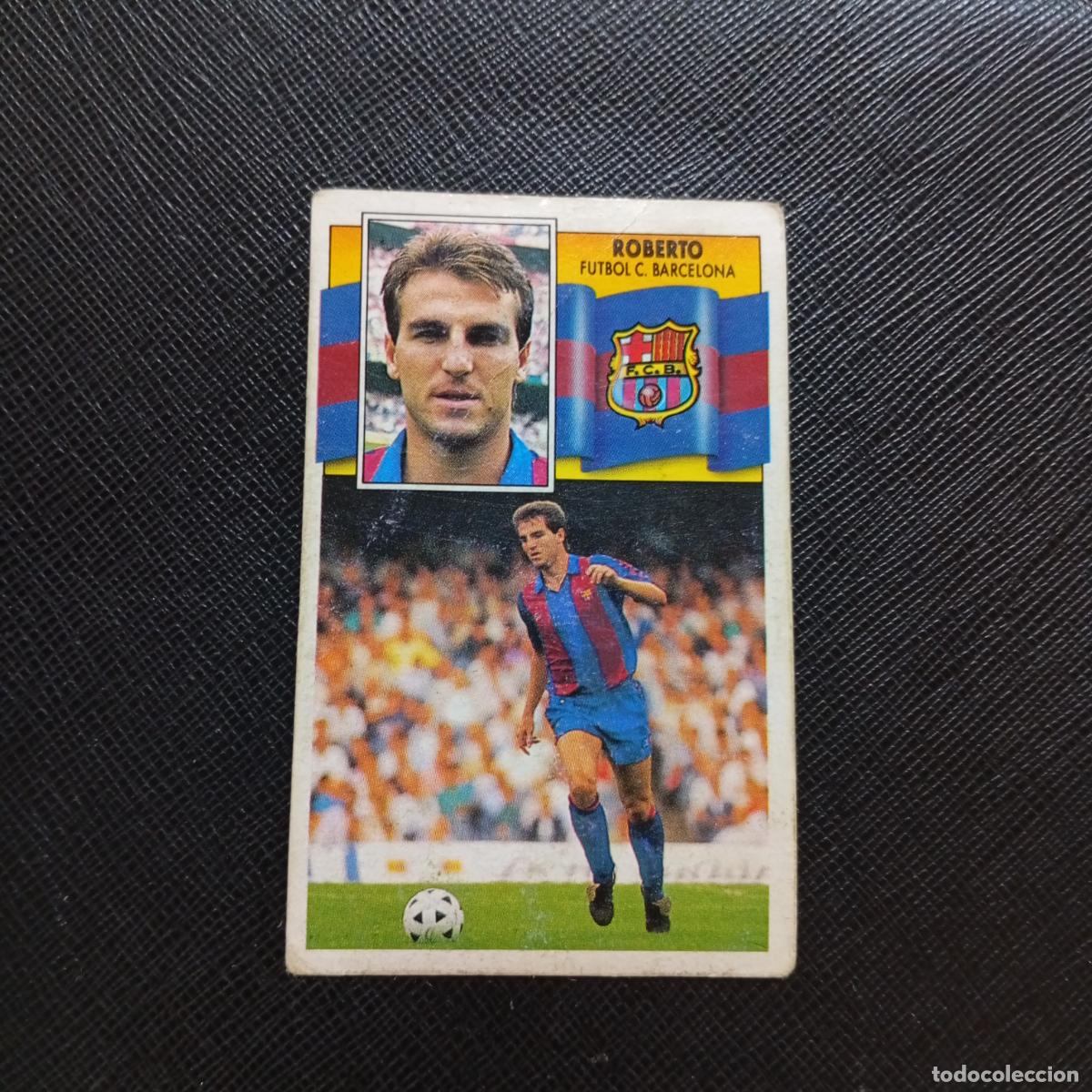 Cromos de f&uacute;tbol: ROBERTO BARCELONA ESTE 1990 1991 CROMO FUTBOL LIGA 90 91 - DESPEGADO - A37 PG10 BAJA