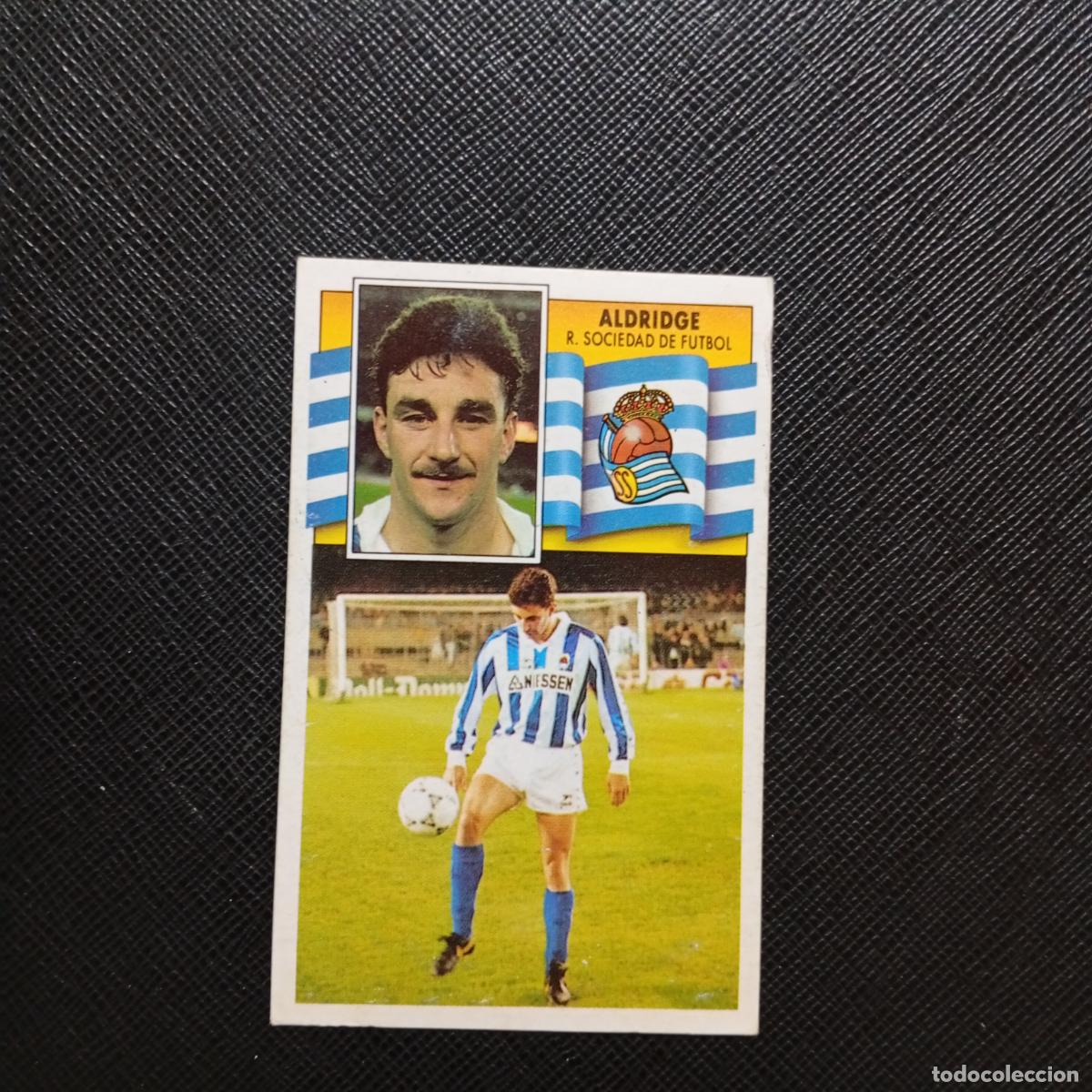 Cromos de f&uacute;tbol: ALDRIDGE REAL SOCIEDAD ESTE 1990 1991 CROMO FUTBOL LIGA 90 91 - DESPEGADO - A37 PG82