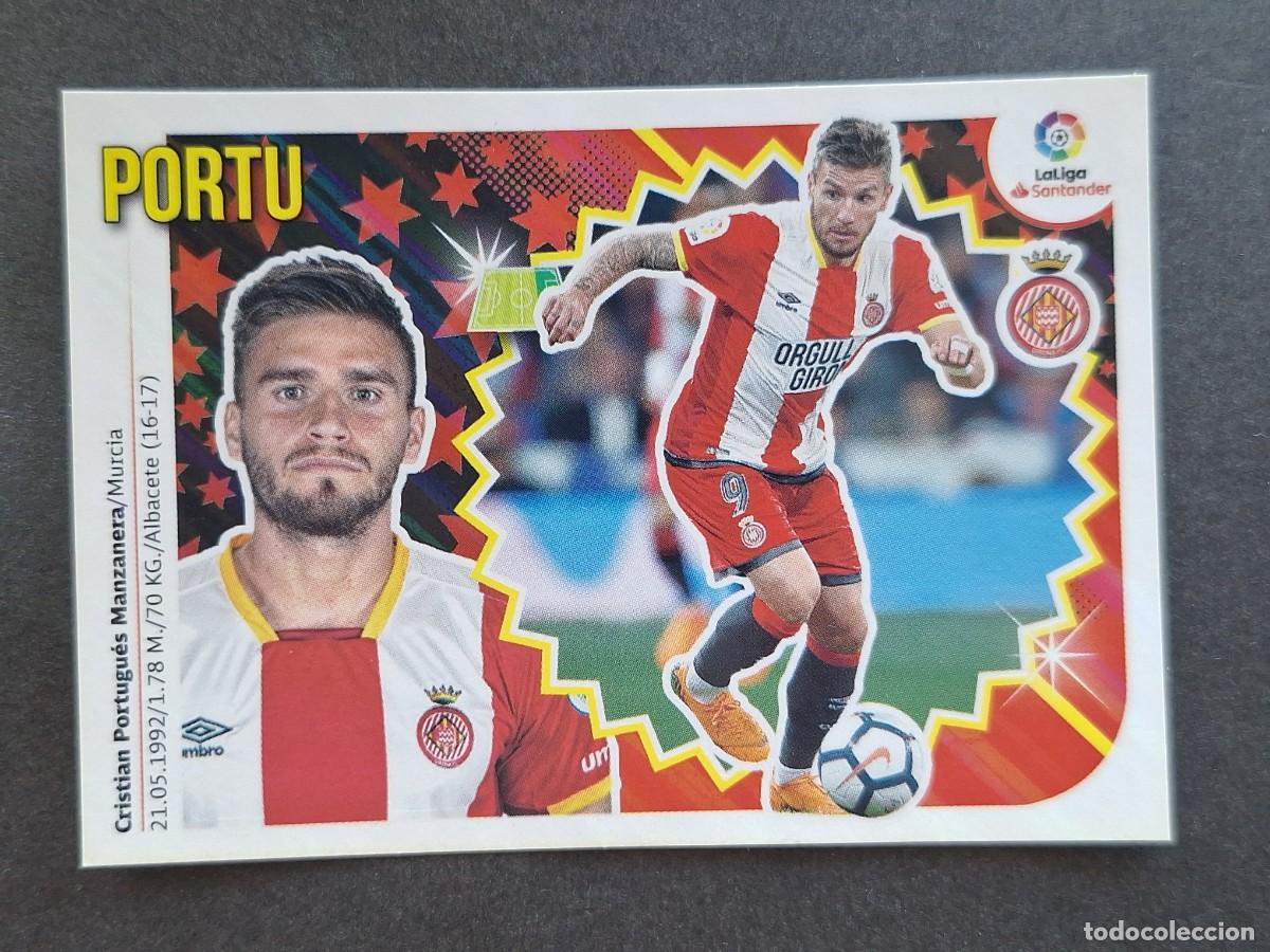Cromos de f&uacute;tbol: L2 PORTU GIRONA F. C. LIGA ESTE 2018 2019 18 19 NUNCA PEGADO SIN PEGAR